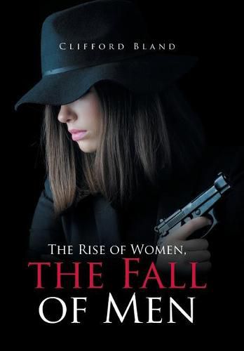 Cover image for The Rise of Women, the Fall of Men