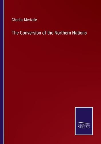 The Conversion of the Northern Nations