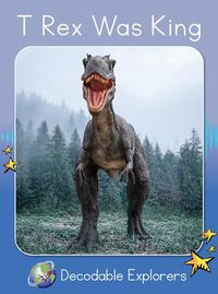 Cover image for T-Rex Was King