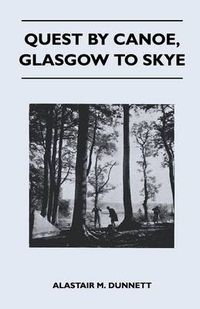 Cover image for Quest by Canoe, Glasgow to Skye