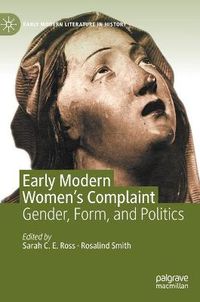 Cover image for Early Modern Women's Complaint: Gender, Form, and Politics