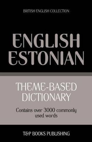 Cover image for Theme-based dictionary British English-Estonian - 3000 words