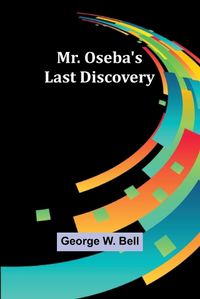 Cover image for Mr. Oseba's Last Discovery