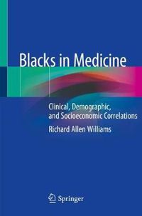 Cover image for Blacks in Medicine: Clinical, Demographic, and Socioeconomic Correlations