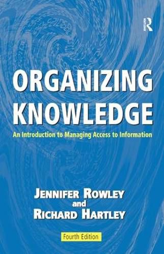 Cover image for Organizing Knowledge: An Introduction to Managing Access to Information