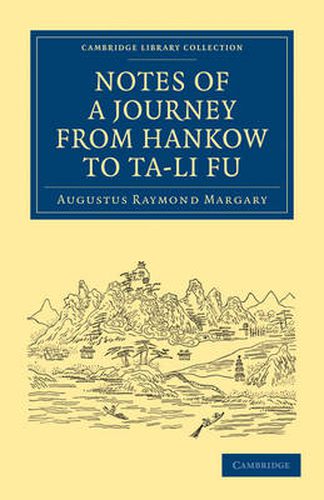 Cover image for Notes of a Journey from Hankow to Ta-li Fu