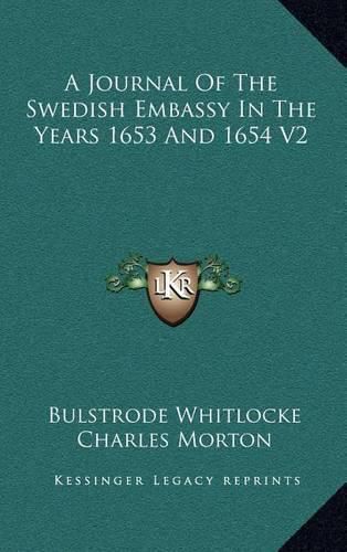 A Journal of the Swedish Embassy in the Years 1653 and 1654 V2