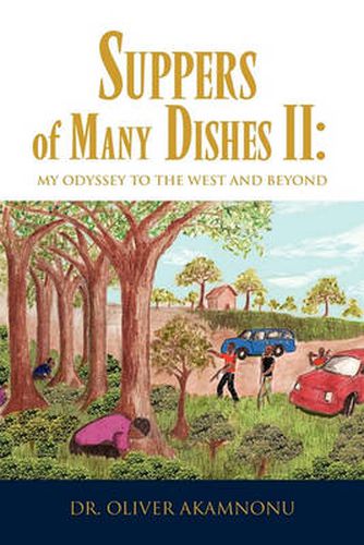 Cover image for Suppers of Many Dishes II: My Odyssey to the West and Beyond