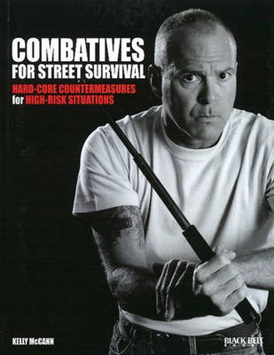 Cover image for Combatives for Street Survival: Volume 1: Index Positions, the Guard and Combatives Strikes