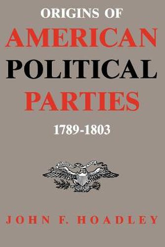 Cover image for Origins of American Political Parties: 1789-1803