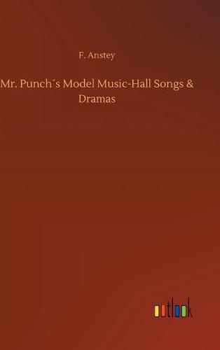 Cover image for Mr. Punchs Model Music-Hall Songs & Dramas