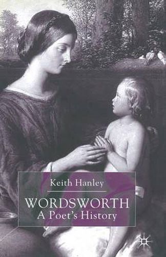 Cover image for Wordsworth: A Poet's History