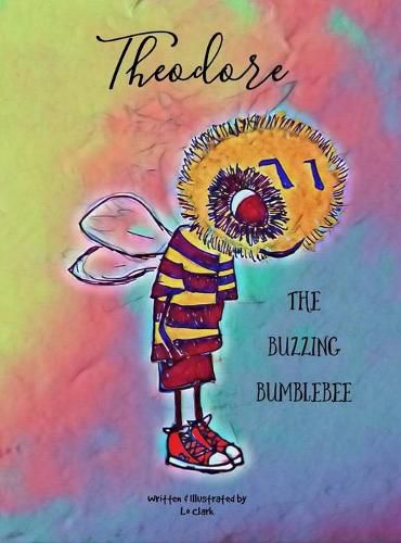 Cover image for Theodore The Buzzing Bumblebee