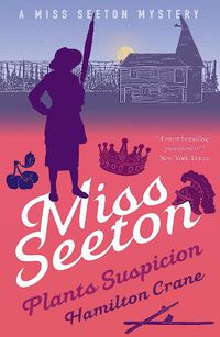 Cover image for Miss Seeton Mystery: Miss Seeton Plants Suspicion (Book 15)