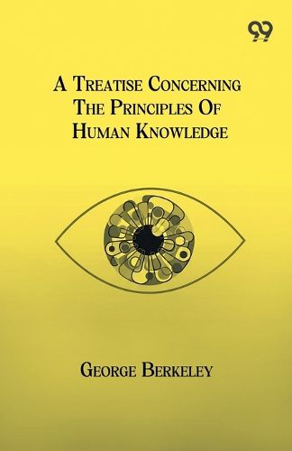 Cover image for A Treatise Concerning The Principles Of Human Knowledge