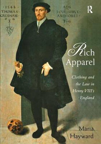 Cover image for Rich Apparel: Clothing and the Law in Henry VIII's England