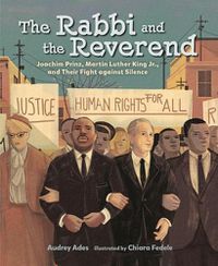 Cover image for The Rabbi and the Reverend: Joachim Prinz, Martin Luther King Jr., and Their Fight Against Silence