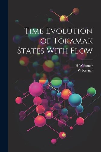 Cover image for Time Evolution of Tokamak States With Flow