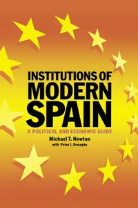 Cover image for Institutions of Modern Spain: A Political and Economic Guide