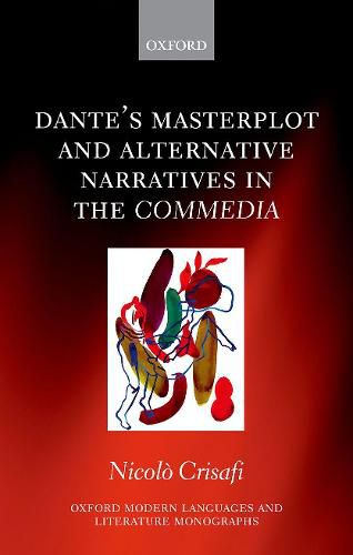 Cover image for Dante's Masterplot and Alternative Narratives in the Commedia