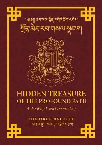 Cover image for Hidden Treasure of the Profound Path: A Word-by-Word Commentary on the Kalachakra Preliminary Practices