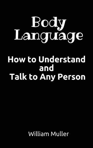 Cover image for Body Language: How to Understand and Talk to Any Person