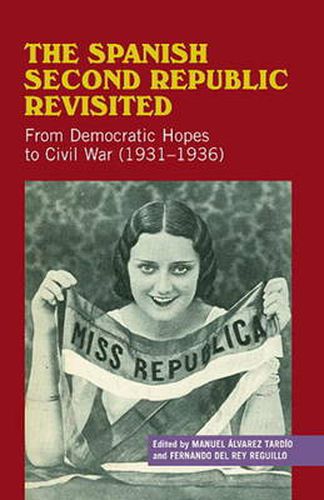 Cover image for Spanish Second Republic Revisited: From Democratic Hopes to Civil War (19311936)