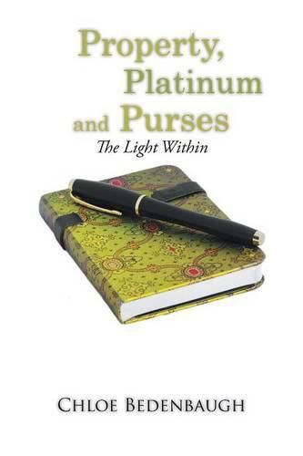 Cover image for Property, Platinum and Purses: The Light Within