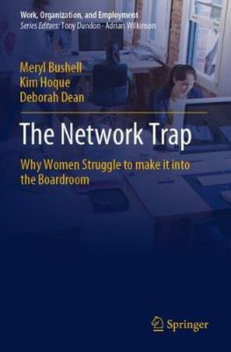 Cover image for The Network Trap: Why Women Struggle to Make it into the Boardroom