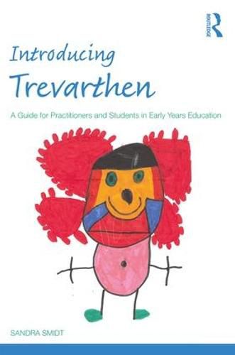 Introducing Trevarthen: A Guide for Practitioners and Students in Early Years Education