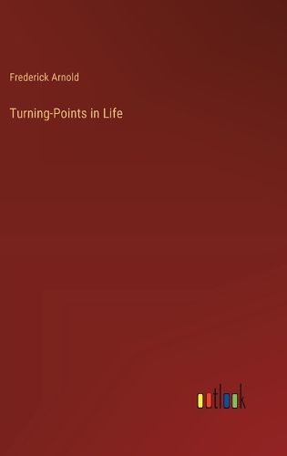 Turning-Points in Life