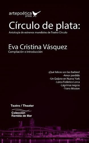 Cover image for Circulo de plata: : Antologia de estrenos mundiales de Teatro Circulo