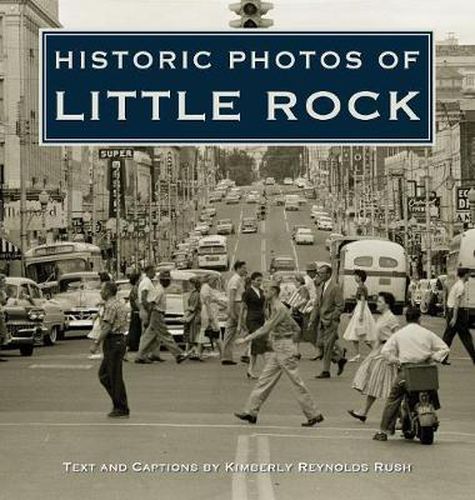 Cover image for Historic Photos of Little Rock