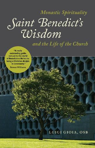 Cover image for Saint Benedict's Wisdom: Monastic Spirituality and the Life of the Church