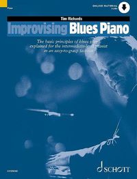 Cover image for Improvising Blues Piano: The Basic Principles of Blues Piano Explained for the Intermediate-Level Pianist
