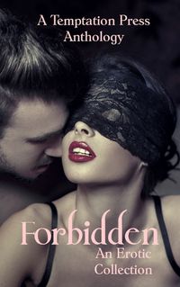 Cover image for Forbidden: An Erotic Collection