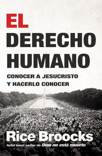 Cover image for El derecho humano: Conocer a Jesucristo y hacerlo conocer