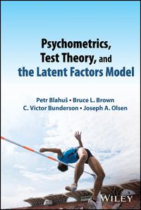 Cover image for Psychometrics, Test Theory, and the Latent Factors Model