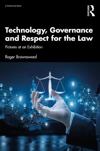 Cover image for Technology, Governance and Respect for the Law: Pictures at an Exhibition