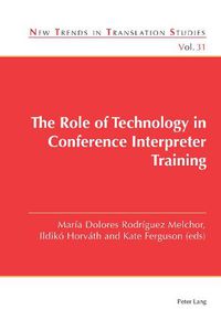 Cover image for The Role of Technology in Conference Interpreter Training