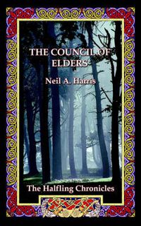 Cover image for The Council of Elders: The Halfling Chronicles Book 1