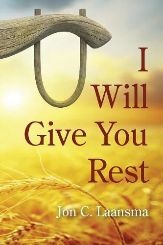 Cover image for I Will Give You Rest