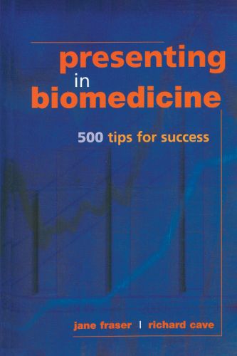 Cover image for Presenting in Biomedicine: 500 Tips for Success