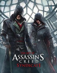 Cover image for The Art of Assassin's Creed: Syndicate