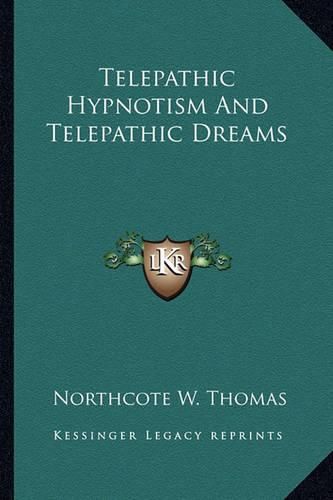 Telepathic Hypnotism and Telepathic Dreams