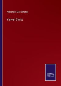 Cover image for Yahveh Christ