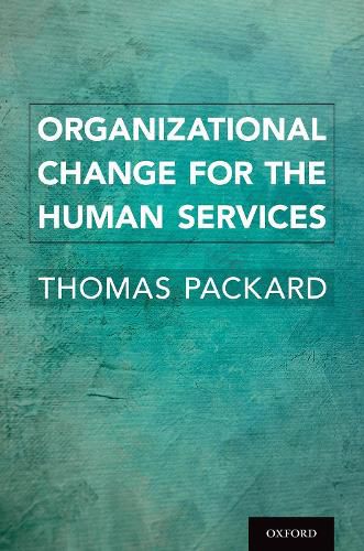 Cover image for Organizational Change for the Human Services