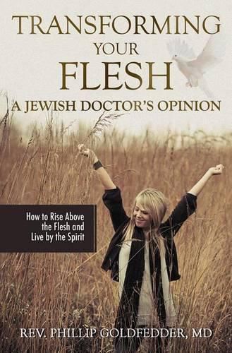 Cover image for Transforming Your Flesh: A Jewish Doctor's Opinion