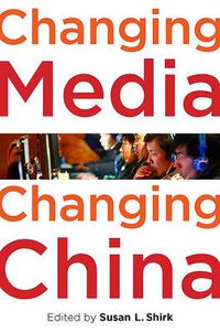 Cover image for Changing Media, Changing China