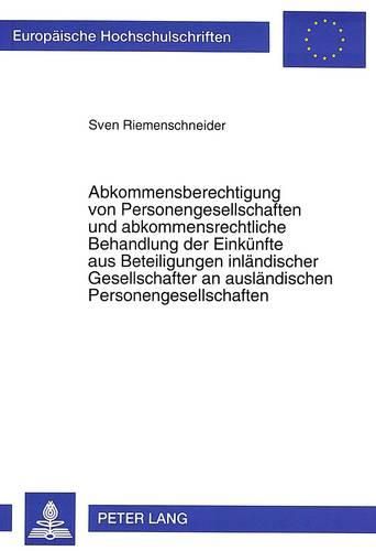 Cover image for Abkommensberechtigung Von Personengesellschaften Und Abkommensrechtliche Behandlung Der Einkuenfte Aus Beteiligungen Inlaendischer Gesellschafter an Auslaendischen Personengesellschaften